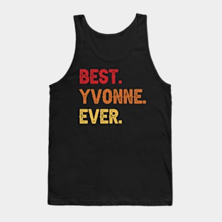 Best YVONNE Ever, YVONNE Second Name, YVONNE Middle Name Tank Top